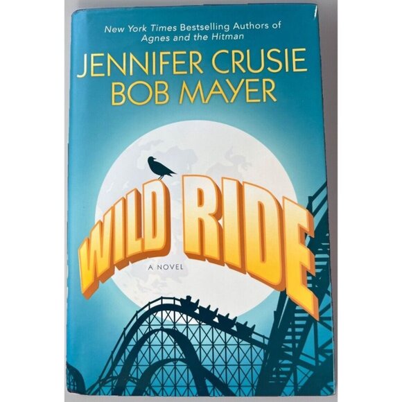 Wild Ride by Jennifer Crusie and Bob Mayer 1st Edition Hardcover Book - Picture 1 of 8